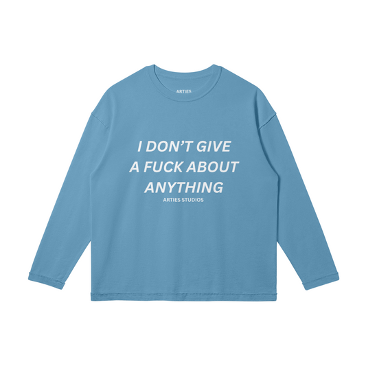 FUCK ABOUT ANYTHING LONGSLEEVE