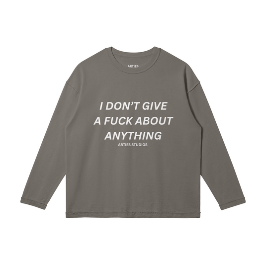 FUCK ABOUT ANYTHING LONGSLEEVE