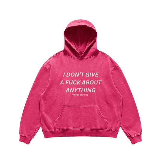 FUCK ABOUT ANYTHING HOODIE