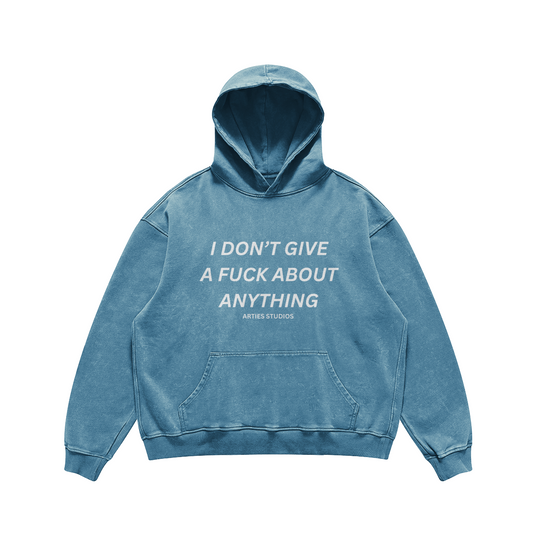 FUCK ABOUT ANYTHING HOODIE